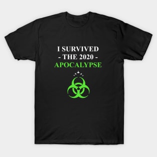 I Survived the 2020 Apocalypse (6) T-Shirt